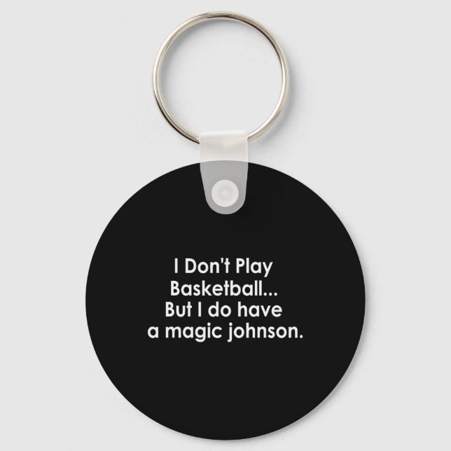 I Don't Play Sketll But I Do Have A Magic Johnson  Schlüsselanhänger (Vorderseite)