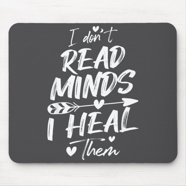 I Don't Read Minds I Heal Them - Psychology Psycho Mousepad (Vorne)