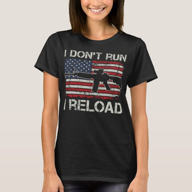 I Don't Run I Reload - Pro Guns AR15 USA Flag Funn T-Shirt (Vorderseite)