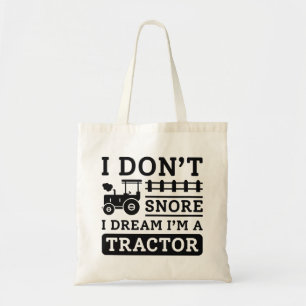 I Don't Snore I Dream I'm A Tractor Tragetasche