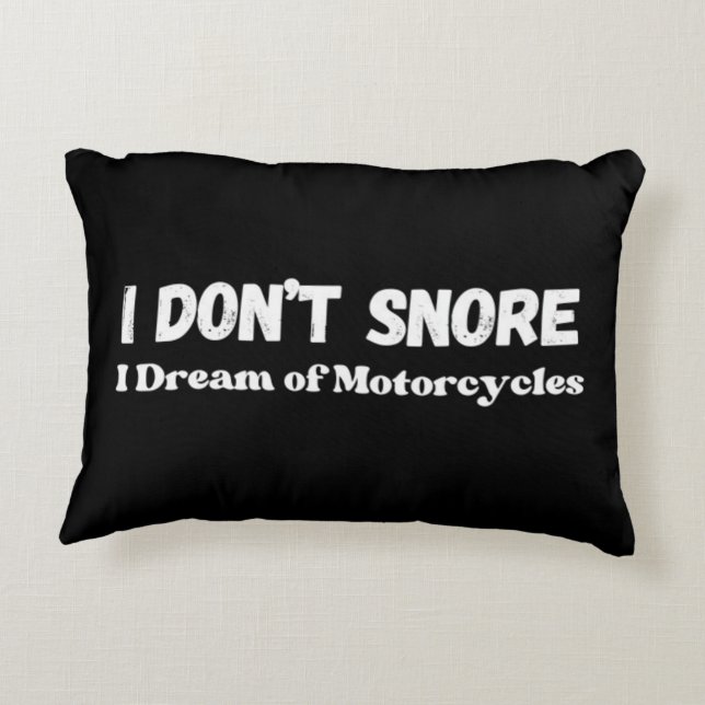 "I Don't Snore I Dream of Motorräder" Funny Dekokissen (Rückseite)