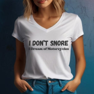 "I Don't Snore I Dream of Motorräder" Funny T-Shirt