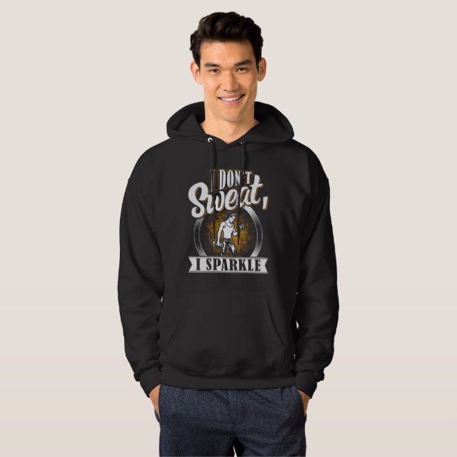 I Don't Sweat I Sparkle Fitness Gym workout Hoodie (Vorne ganz)