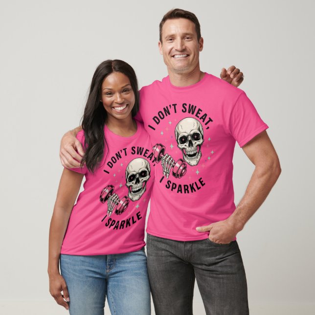 I Don't Sweat I Sparkle Funny Skull Gym Workout T-Shirt (Unisex)