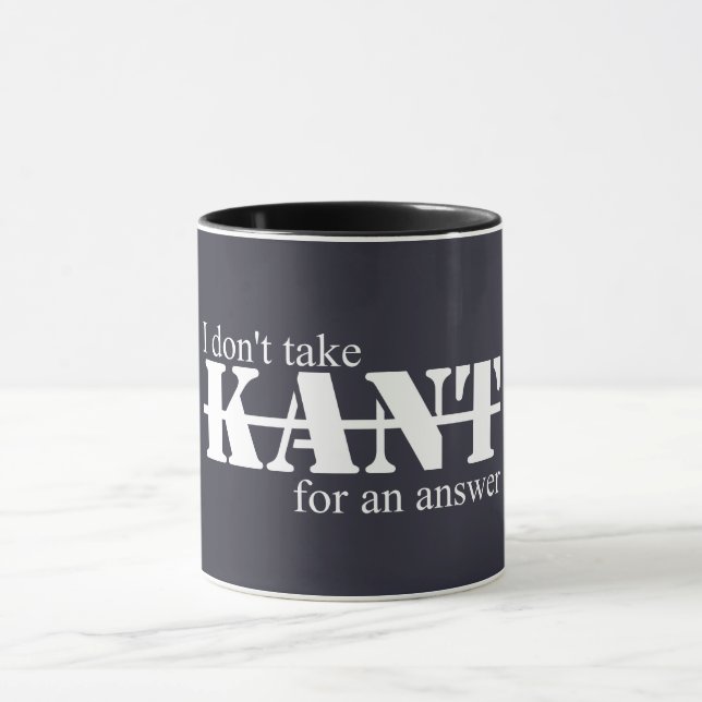 I Don't Take Kant Mug Tasse (Zentrum)