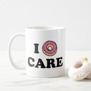 I Donut Care Coffee Tasse