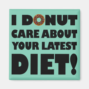 I Donut Care Funny Kühlschrankmagnet Kühlschrank