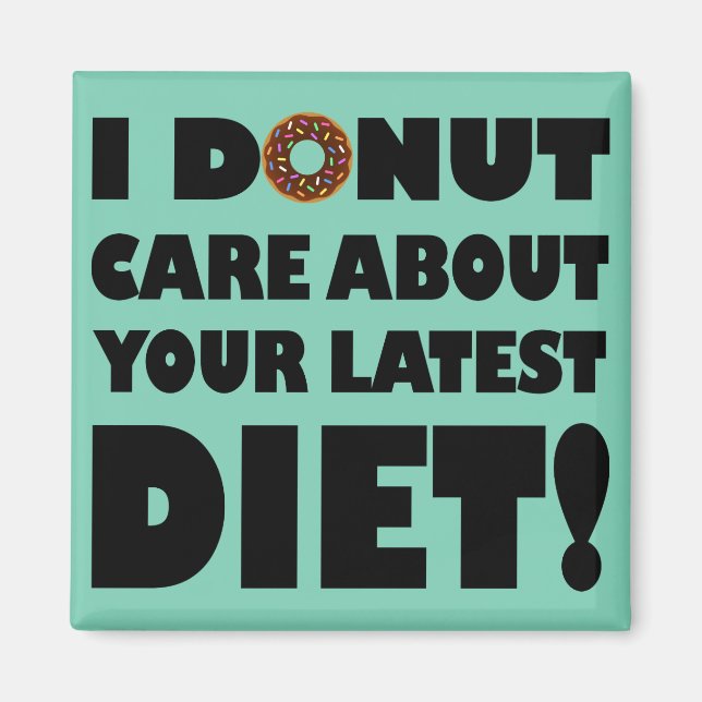 I Donut Care Funny Kühlschrankmagnet Kühlschrank (Vorne)