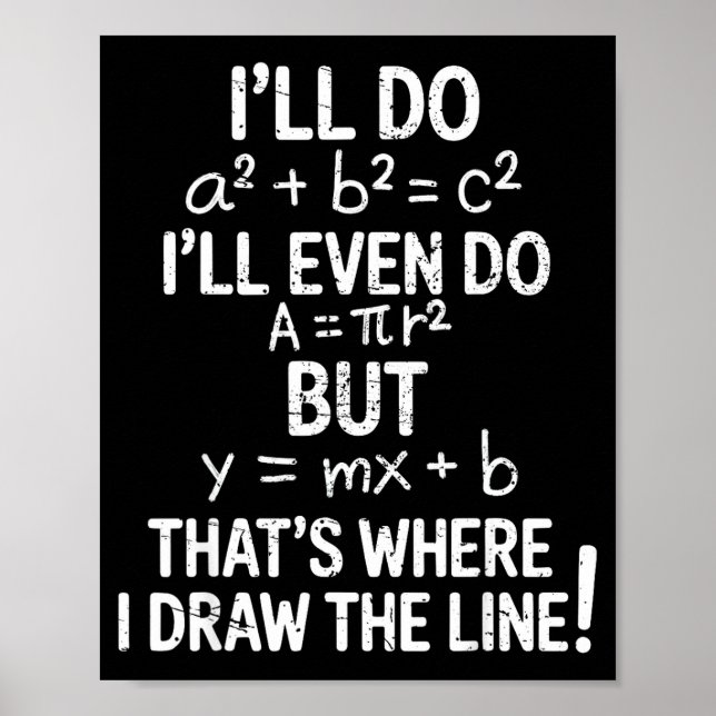I Draw The Line Funny Back To School Math Teacher  Poster (Vorne)