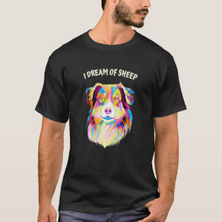I Dream of Sheep Australian Shepherd Spaß Aussie T-Shirt
