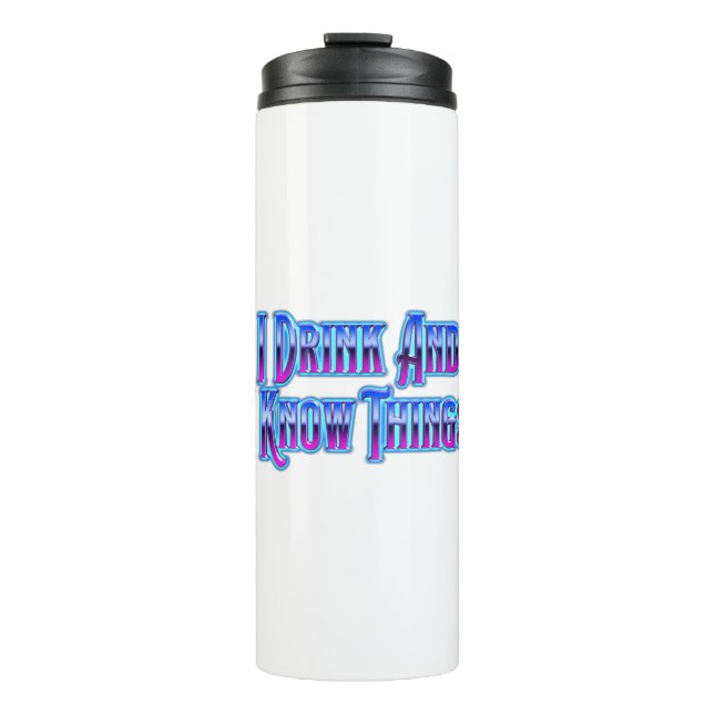 I Drink and I Know Things Thermosbecher (Vorderseite)