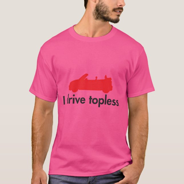I Drive Topless - Mini Car T-Shirt (Vorderseite)