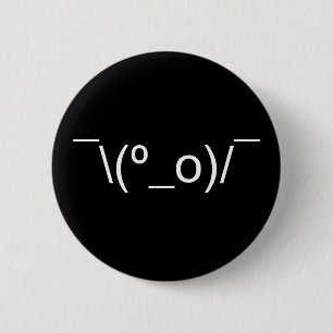 I Dunno LOL Ø\(º_o)/ Ø Emoticon Japanisch Kaomoji Button