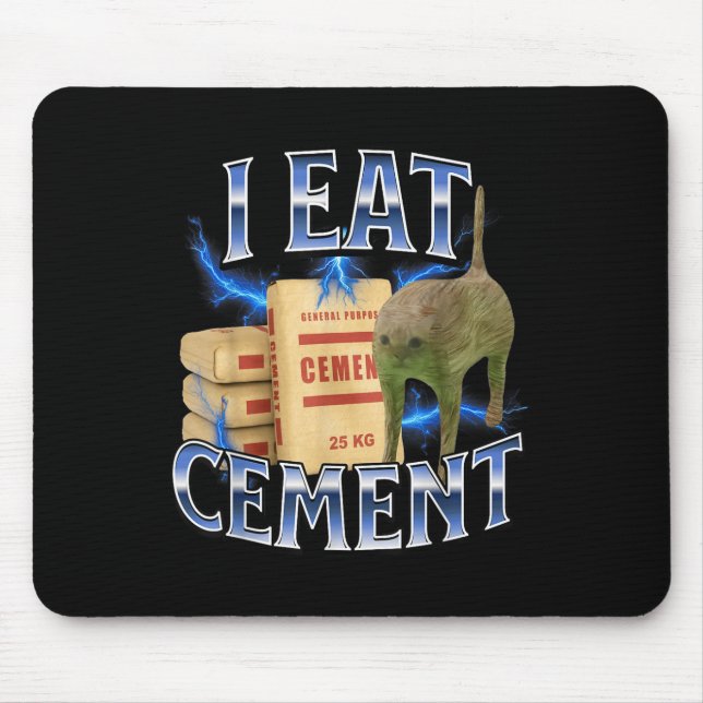 I Eat Cement Cursed Cat Funny Oddly Specific Meme  Mousepad (Vorne)
