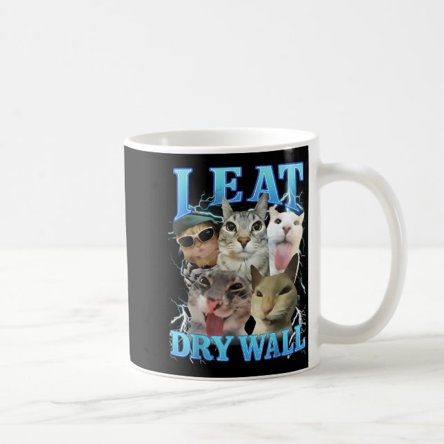 I Eat Dry Wall Funny Cat Meme  Kaffeetasse (Rechts)