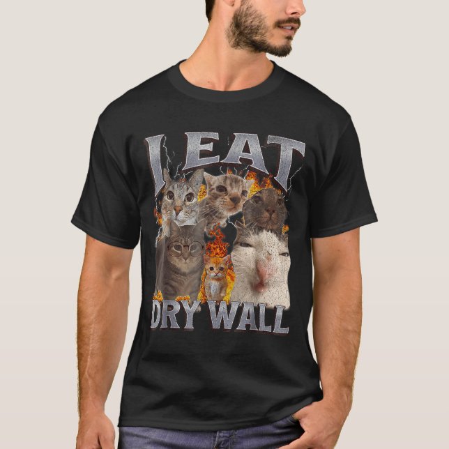 I Eat Drywall Funny Cat Meme Bootleg Graphic  T-Shirt (Vorderseite)