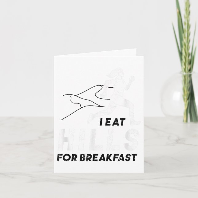 I Eat Hills For Breakfast Motivational Running Quo Karte (Vorderseite)