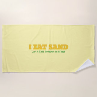 I Eat Sand Strandtuch