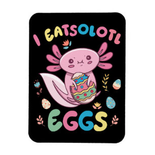 I Eatsolotl Eggs Rabbit Axolotl Bunny Oaster Magnet