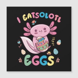 I Eatsolotl Eggs Rabbit Axolotl Bunny Oaster Magnetkarte