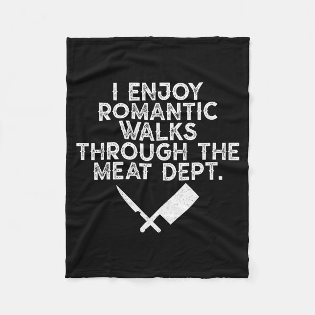I Enjoy Romantic Walks Through The Meat Dept Barbe Fleecedecke (Vorderseite)
