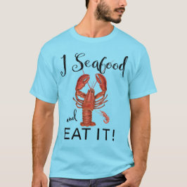 I essen Meeresfrüchte und es, Hummer, Garnele, T-Shirt