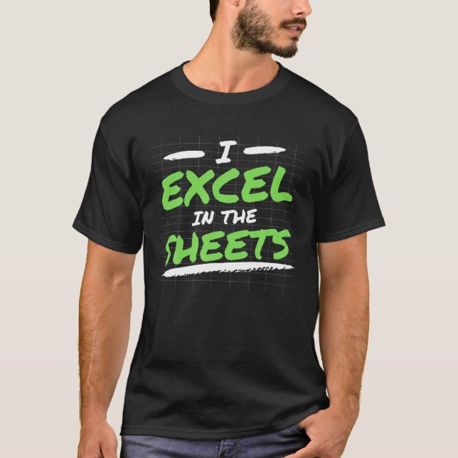 I Excel T I Excel in der Sheets Accounting T-Shirt (Vorderseite)