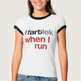 I FARTlek, wenn ich © - lustiges FARTlek laufen T-Shirt