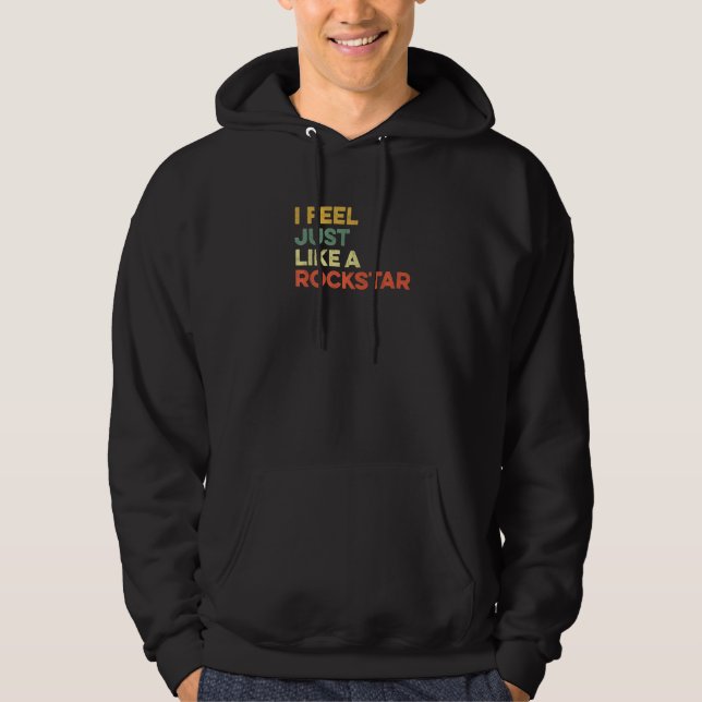 I Feel Just Like A Rockstar Viral Meme Music Rap U Hoodie (Vorderseite)