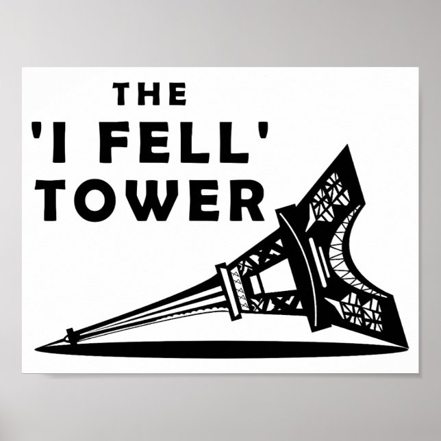 "I Fell" Tower Funny Poster (Vorne)