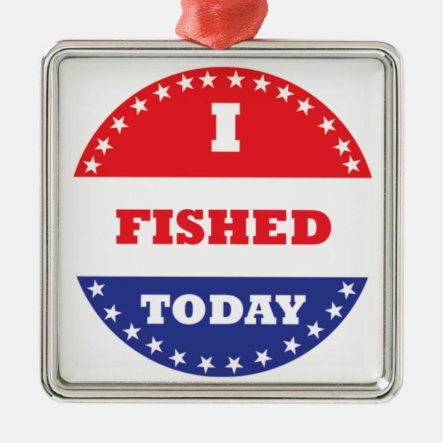 I Fished Today Silbernes Ornament (Vorne)