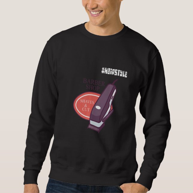 I Fix 10  Haircuts Barber For Real Hair Stylists   Sweatshirt (Vorderseite)