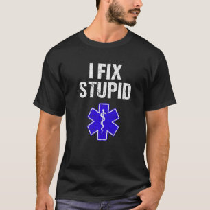 I Fix Stupid Paramedic Retro EMT EMS erste Reaktio T-Shirt