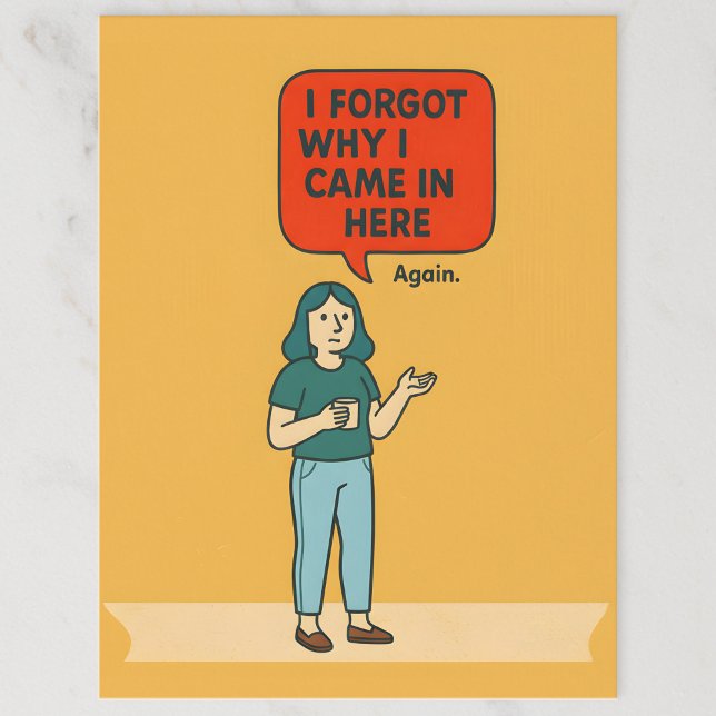 I Forgot Why I Came In Here – Funny Midlife Art Postkarte (Von Creator hochgeladen)