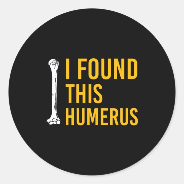 I Found This Humerus Dog With Bone Funny  Runder Aufkleber (Vorderseite)