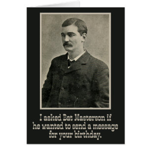 "I Frag Bat Masterson" Wild-West Geburtstagskarte