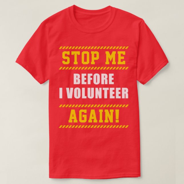 I Freiwillige Freiwillige Wohltätigkeit T-Shirt (Design vorne)