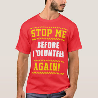 I Freiwillige Freiwillige Wohltätigkeit T-Shirt