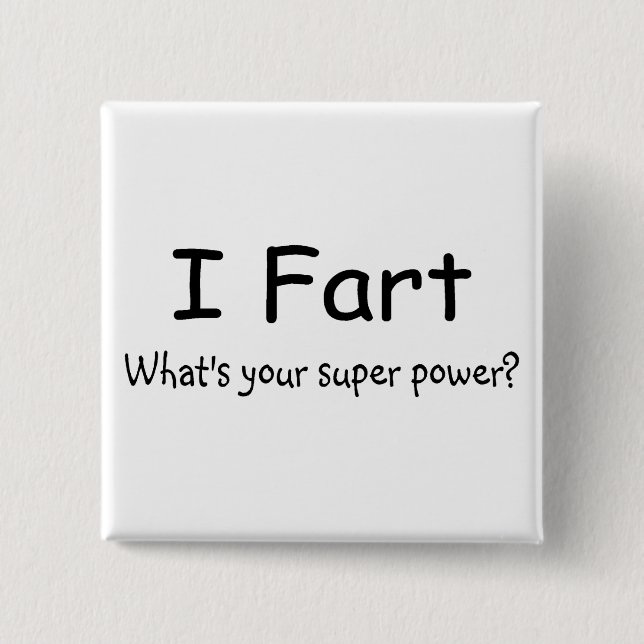 I Furz, was Ihr SuperPower ist Button (Vorderseite)