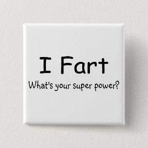 I Furz, was Ihr SuperPower ist Button
