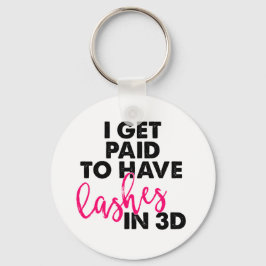 I Get Paid to Have 3D Lashes Schlüsselanhänger