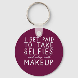 I get paid to take selfies - Younique Schlüsselanhänger