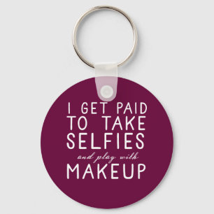 I get paid to take selfies - Younique Schlüsselanhänger