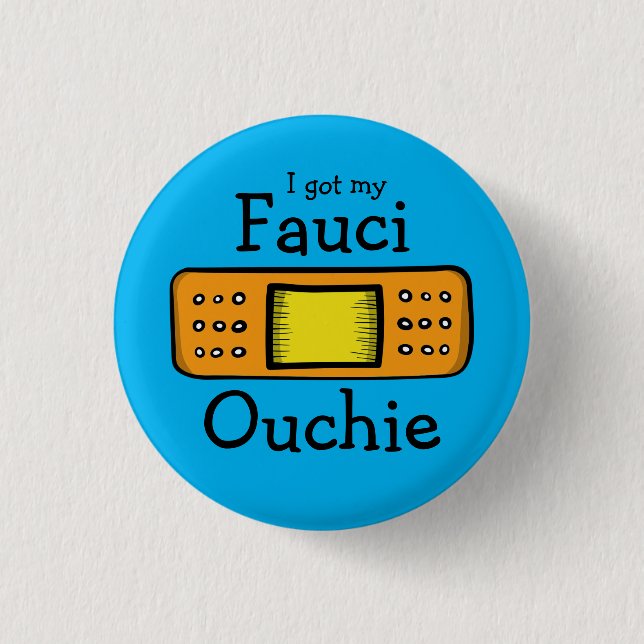 I got my Fauci Ouchie (blue) Button (Vorderseite)