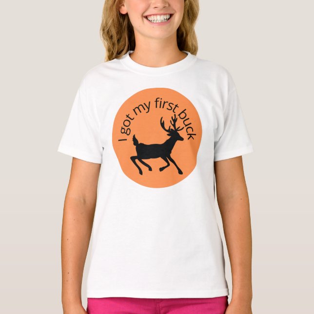 I got my first buck   T-Shirt (Vorderseite)