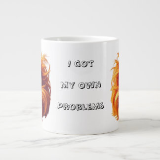 I Got My Own Problems – Doppelte Klarheit, doppelt Jumbo-Tasse