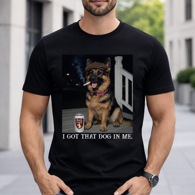 I Got That Dog In Me, Funny German Shepherd Meme T-Shirt (Von Creator hochgeladen)