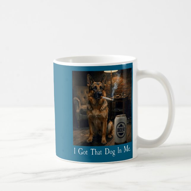 I Got That Dog In Me Funny German Shepherd Smoking Kaffeetasse (Rechts)