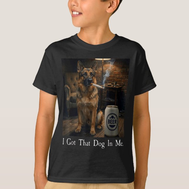 I Got That Dog In Me Funny German Shepherd Smoking T-Shirt (Vorderseite)