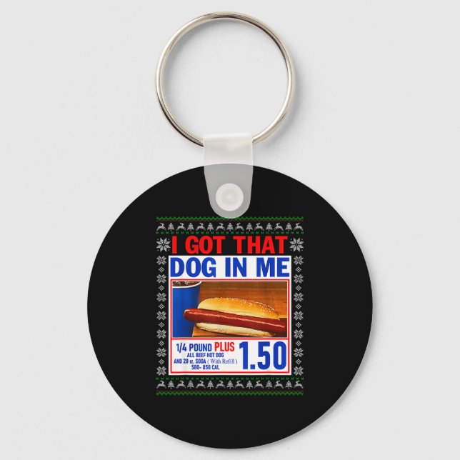 I Got That Dog In Me Funny Hotdog Ugly Christmas S Schlüsselanhänger (Vorderseite)
